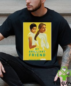 Cool Friend Movie My Brilliant Friend shirt