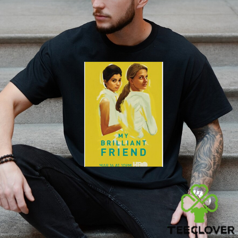 Cool Friend Movie My Brilliant Friend shirt Cool Friend Movie My Brilliant Friend shirt