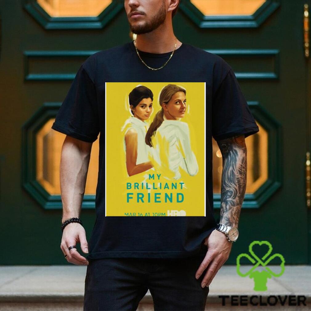 Cool Friend Movie My Brilliant Friend shirt Cool Friend Movie My Brilliant Friend shirt