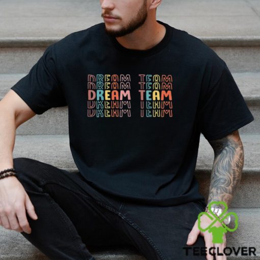 Cool Last Day Of School Back To School Dream Team Teacher Kids T Shirts