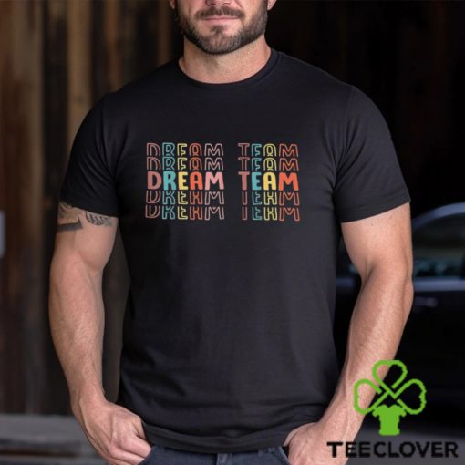 Cool Last Day Of School Back To School Dream Team Teacher Kids T Shirts