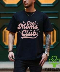 Cool Moms Club Mothers Day Gift For Mom Unisex T Shirt