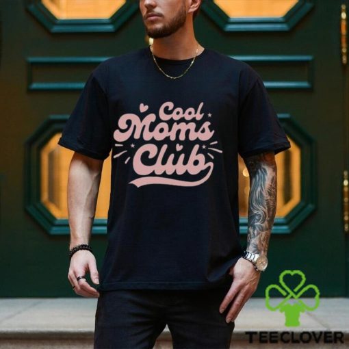 Cool Moms Club Mothers Day Gift For Mom Unisex T Shirt