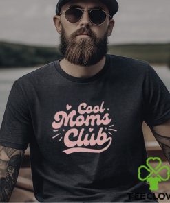 Cool Moms Club Mothers Day Gift For Mom Unisex T Shirt