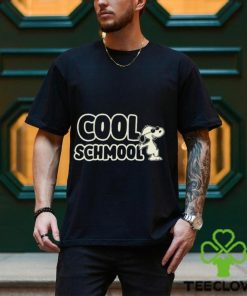 Cool Schmool Snoopy Shirt