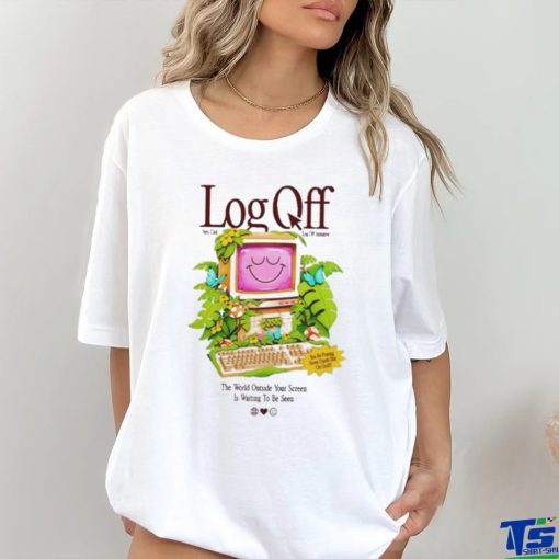 Cool Shirtz Log Off Very Cool Log Off Intivitie shirt