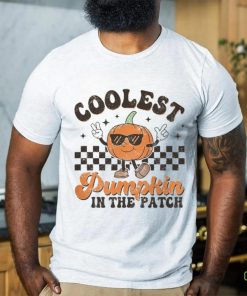 Coolest Pumpkin In The Patch shirt