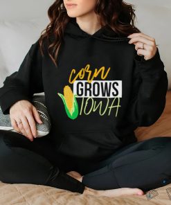 Corn grows Iowa shirt