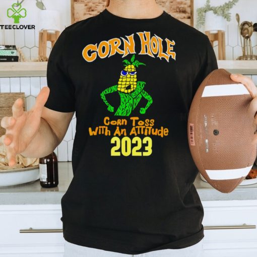 Cornhole corn toss with an attitude 2023 shirt