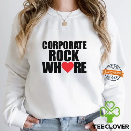 Corporate Rock Where Heart Shirt