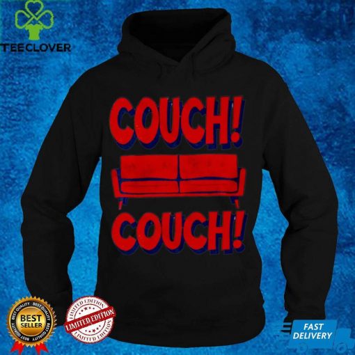 Couch Couch Couch funny T shirt