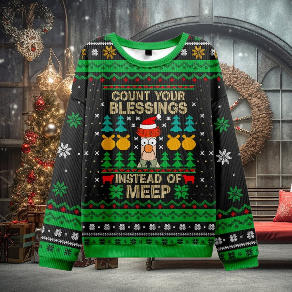 Count Your Blessings,Instead of Meep Ugly Christmas Sweater Count Your Blessings,Instead of Meep Ugly Christmas Sweater