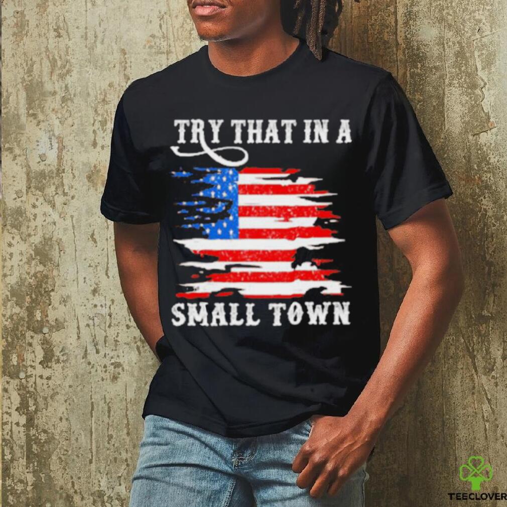 Country Lover Music Try That In A Small Country Western Town shirt Country Lover Music Try That In A Small Country Western Town shirt