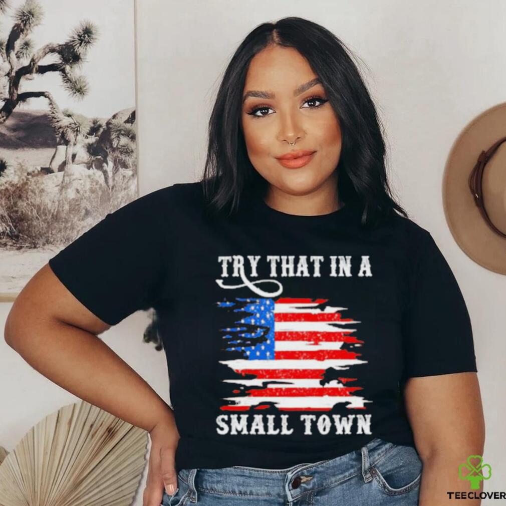 Country Lover Music Try That In A Small Country Western Town shirt Country Lover Music Try That In A Small Country Western Town shirt