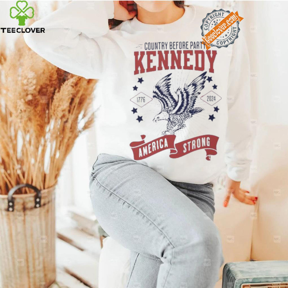 Country before party Kennedy America strong 1776 2024 shirt Country before party Kennedy America strong 1776 2024 shirt
