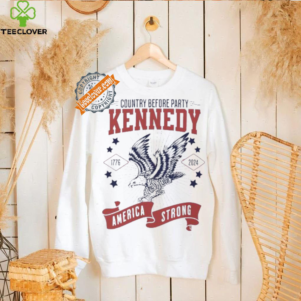 Country before party Kennedy America strong 1776 2024 shirt Country before party Kennedy America strong 1776 2024 shirt