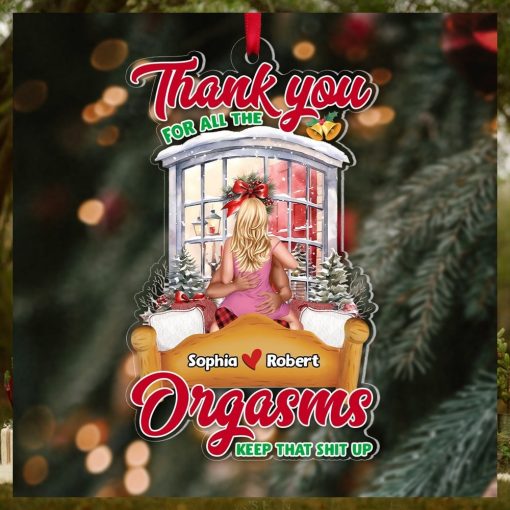 Couple, Thank You For All The Orgasms, Personalized Ornament, Christmas Gifts For Couple