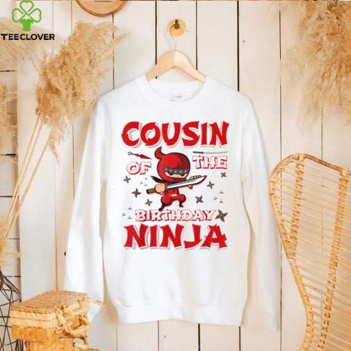 Cousin Of The Birthday Ninja Family Matching Ninja Birthday T Shirt