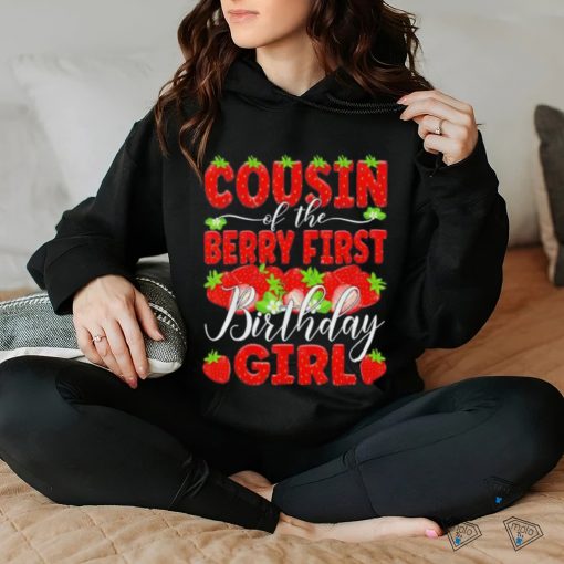 Cousin of the berry first birthday of girl Strawberry Cuz shirt