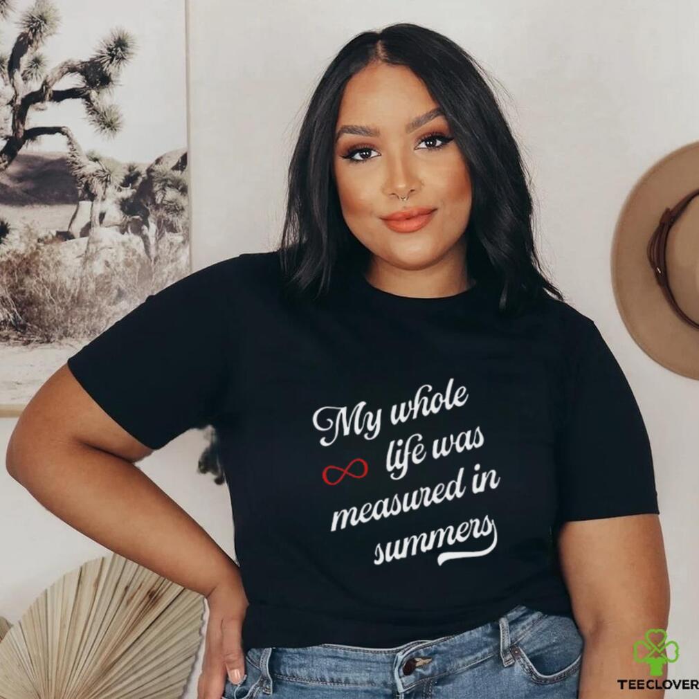 Cousins Beach Forever My Whole Life Was Measured In Summers Shirt Cousins Beach Forever My Whole Life Was Measured In Summers Shirt