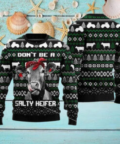 Cow Don’T Be A Salty Heifer Ugly Christmas Sweater