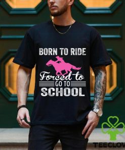 Cowboy T shirt, Born To Ride Forced To Go To School, Back To School Gift For Cowboy Lovers shirt