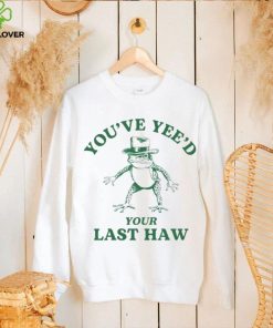 Cowboy frog you’ve yeed your last haw hoodie, sweater, longsleeve, shirt v-neck, t-shirt