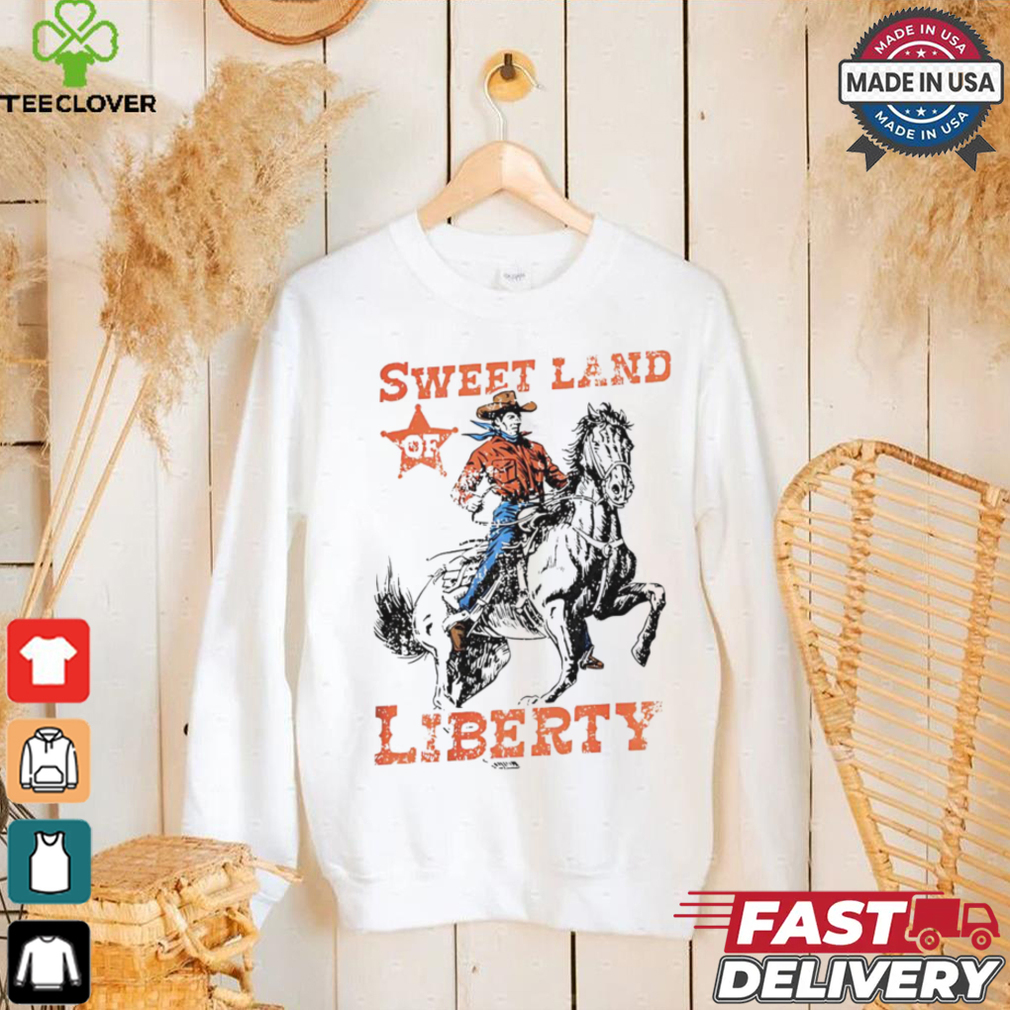 Cowboy sweet land of liberty shirt Cowboy sweet land of liberty shirt