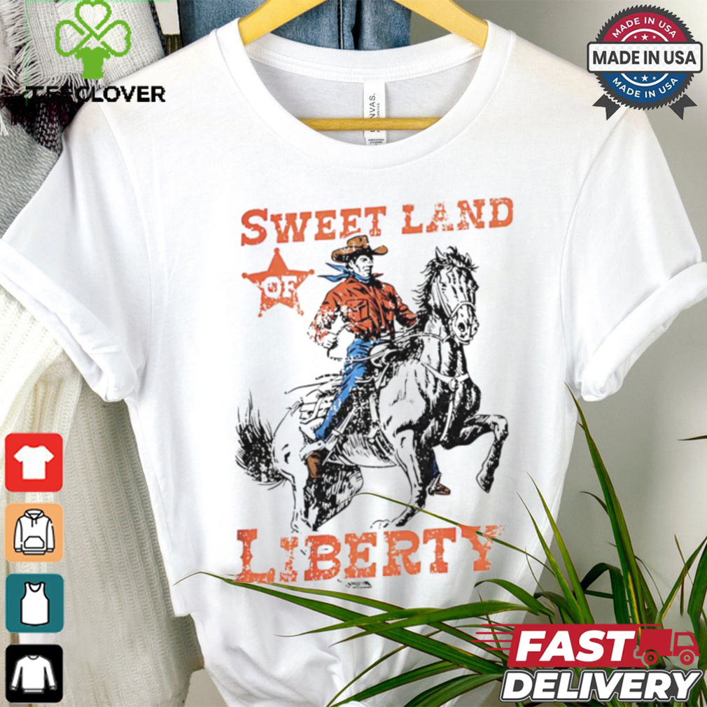Cowboy sweet land of liberty shirt Cowboy sweet land of liberty shirt