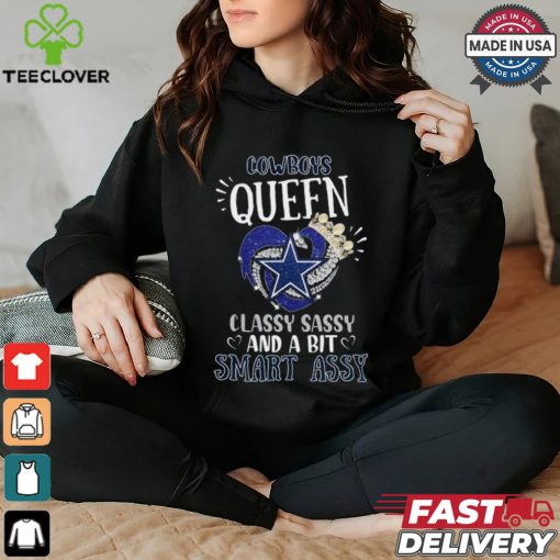 Cowboys Queen Classy, Sassy And A Bit Smart Assy Unisex T Shirt