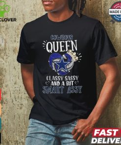 Cowboys Queen Classy, Sassy And A Bit Smart Assy Unisex T Shirt