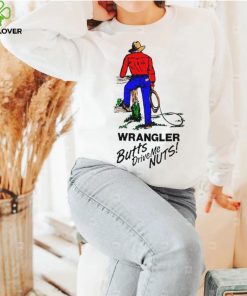 Cowboys wrangler butts drive me nuts hoodie, sweater, longsleeve, shirt v-neck, t-shirt