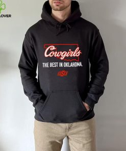 Cowgirls the best in Oklahoma State Cowboys hoodie, sweater, longsleeve, shirt v-neck, t-shirt