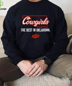 Cowgirls the best in Oklahoma State Cowboys hoodie, sweater, longsleeve, shirt v-neck, t-shirt