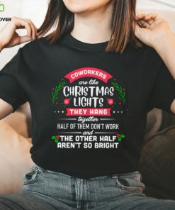 Coworkers are like christmas lights Classic T Shirt