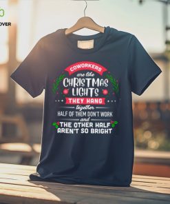 Coworkers are like christmas lights Classic T Shirt