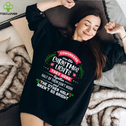 Coworkers are like christmas lights Classic T Shirt
