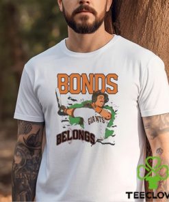 Bonds Belongs San Francisco Giants Shirt 2 Bonds Belongs San Francisco Giants Shirt