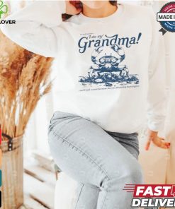 Crab I ate my Grandma shirt