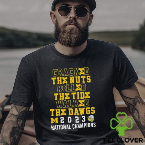 Cracked The Nuts Rolled The Tide Walked The Dawgs Michigan 2023 National Champions Shirt