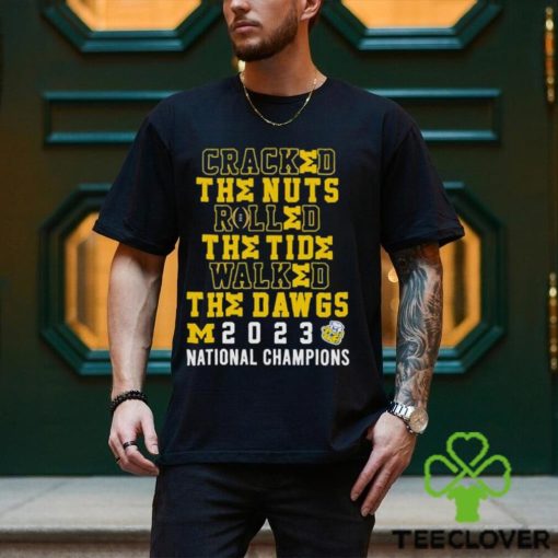 Cracked The Nuts Rolled The Tide Walked The Dawgs Michigan 2023 National Champions Shirt