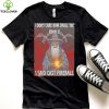 Borracho pero buen muchacho shirt