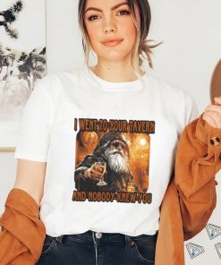 Craggyscorner I Went To Your Tavern And Nobody Knew You Shirt shirt 2 Craggyscorner I Went To Your Tavern And Nobody Knew You Shirt shirt