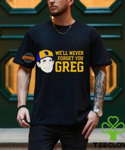 Craig Counsell We’ll never forget you greg shirt