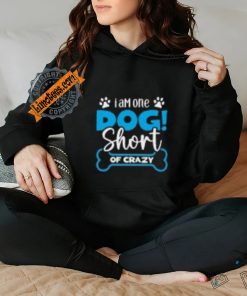 Crazy Dog Owner Humor T Shirt