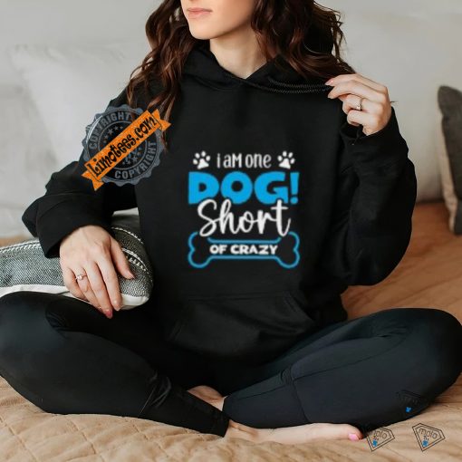 Crazy Dog Owner Humor T Shirt