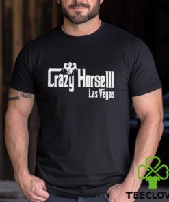 Crazy Horse 3 Las Vegas T Shirt 1 Crazy Horse 3 Las Vegas T Shirt