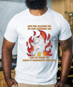 Crazy Muffin God Has Allowed Me To Live Another Day And I’m About To Make It Everyone’s Problem T shirt
