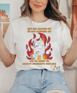 Crazy Muffin God Has Allowed Me To Live Another Day And I’m About To Make It Everyone’s Problem T shirt