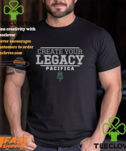 Creater Your Legacy Pacifica Shirt